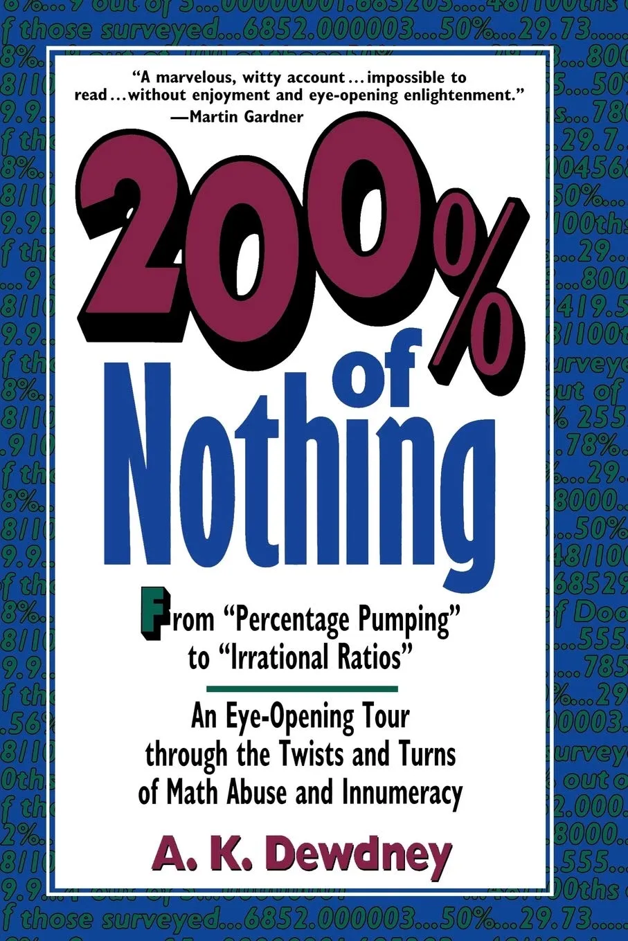 200 Percent Of Nothing An Eye Opening Tour Through The Twists And Turns Of Math Abuse And Innumeracy