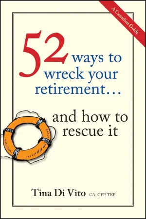 52 Ways To Wreck Your Retirement: ...And How to Rescue It 1st Edition Paperback