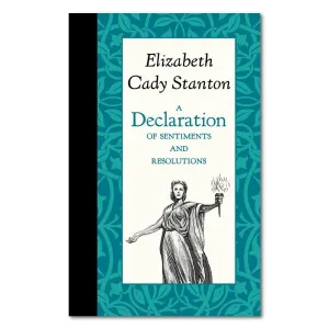 A Declaration of Sentiments and Resolutions