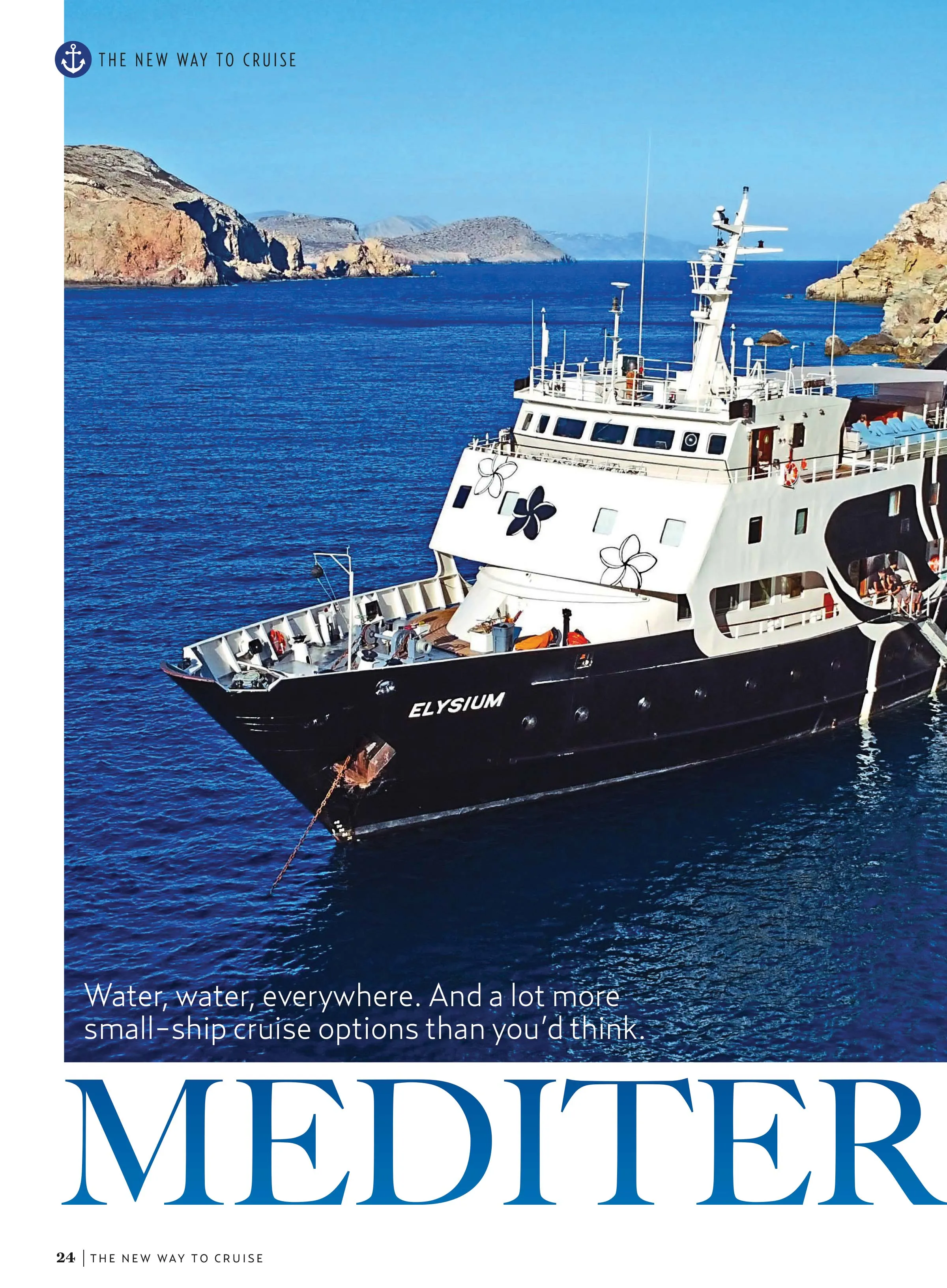 A New Way To Cruise - The First Ever Guide To Small Ship Cruising: 39 Expert Reviews, Caribbean Sailing, Polar Expedition, Mediterranean,  Europe, Africa, Asia, Rivers, Oceans, Islands & Themed Cruise
