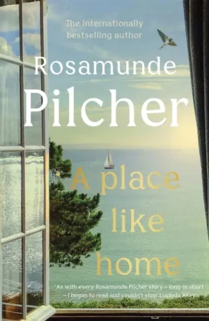 A Place Like Home  by Rosamunde Pilcher