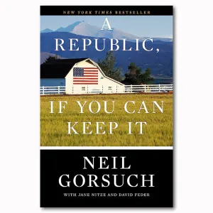 A Republic, If You Can Keep It