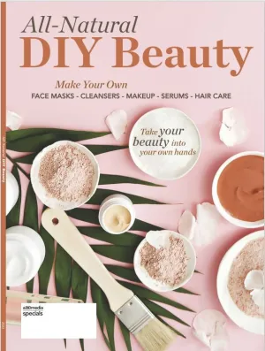 All Natural DIY Beauty - Make your Own Face Masks Cleansers Makeup Serums Haircare