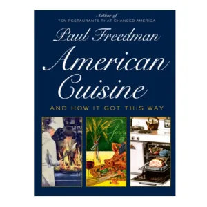 American Cuisine And How It Got This Way