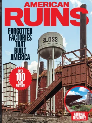 American Ruins - 100  Rare Photos, Forgotten Factories That Built America, Industrial Sites, Steel Mills, Civic Institutions, Military Relics, Energy Ruins, Transportation Ruins, Revived Ruins & More!