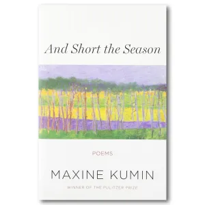 And Short the Season