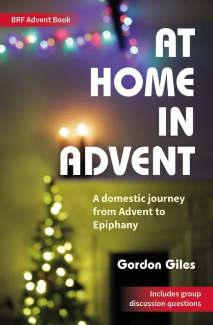 At Home in Advent  by Gordon Giles