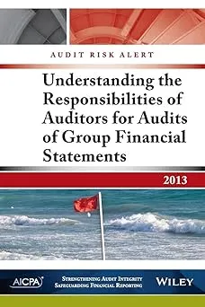 Audit Risk Alert: Understanding the Responsibilities of Auditors for Audits of Group Financial Statements Paperback