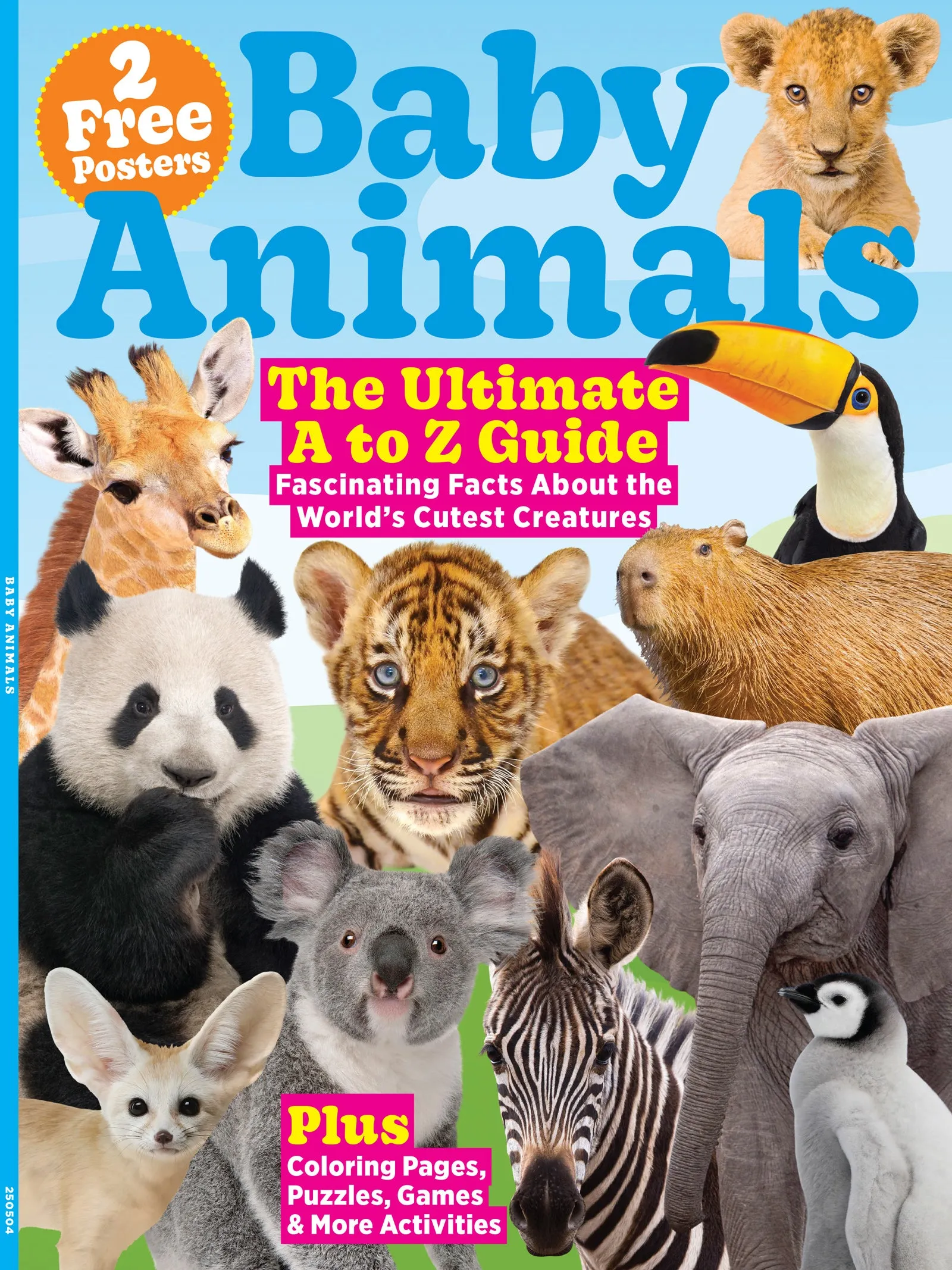 Baby Animals - The Ultimate A To Z Guide: Discover Fascinating Facts About The World's Cutest Creatures, Learn About Various Species' Growth & Development! Plus Coloring Pages, Puzzles, Games & More!