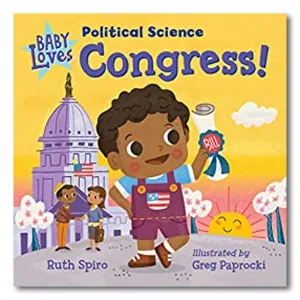 Baby Loves Political Science: Congress!