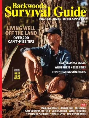 Backwoods Survival Guide - Living Off The Land No. 32: Your Ultimate Resource For Outdoor Adventure & Simple Life, Self-Reliance, Gear Reviews, Tips, Expert Wilderness Insights & More!