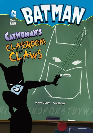 Batman: Catwoman's Classroom of Claws Paperback