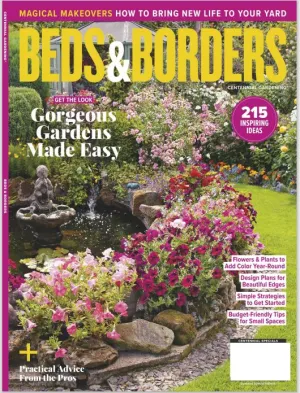 Beds & Borders - Gorgeous Gardens Made Easy, 215 Inspiring Gardening Ideas, Flowers & Plants for Year-Round Color, Budget Friendly Tips, Simple Strategies To Get Started