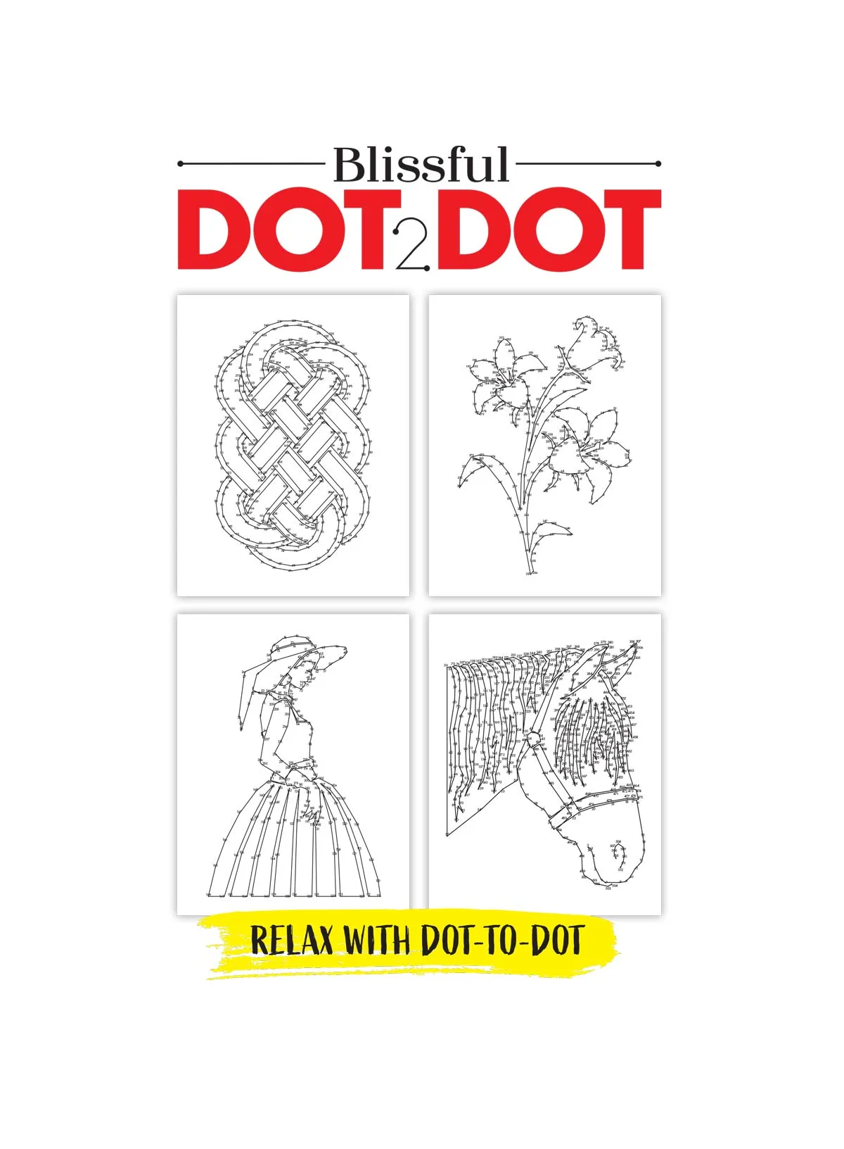 Blissful - Calming Dot to Dot: Large Print, Including Flowers, Fashion, Animals & More, Connect The Dots To Create The Picture, Over 11,000 Dots, Relax, Unwind, Destress & More!