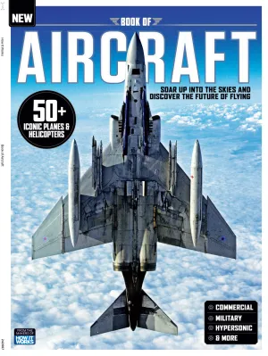 Book Of Aircraft - 50  Iconic Planes & Helicopters, Military Aircrafts, F-35, Lancaster Bomber, Attack Helicopters, Sea Vixen, Commercial Aircrafts, Boeing 787, Jets, Drones, Hypersonic Flight & More!
