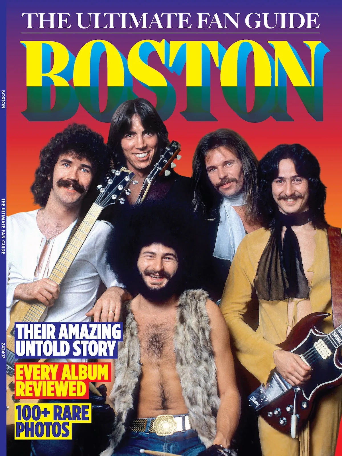 Boston - Fan Guide: Untold Story, Every Album Reviewed, 100  Rare Photos, Founder Tom Scholz, Basement Tapes, Brad Delp, Barry Goudreau, Fran Sheehan, Sib Hashian, Comeback, Death, Court Battle & More