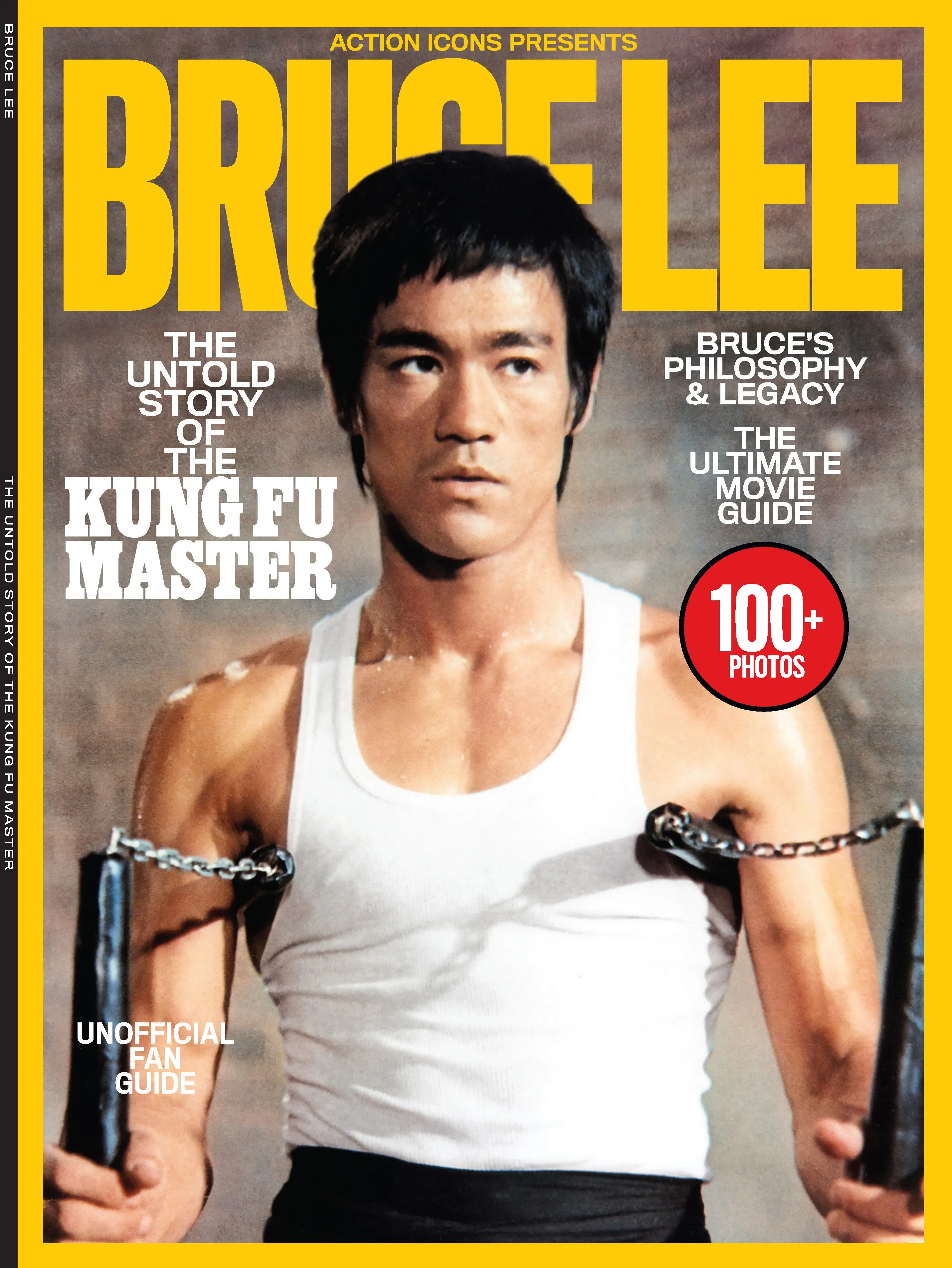 Bruce Lee - The Untold Story Of The Kung Fu Master, Childhood, Big Hollywood Break, His Philosophy & Legacy, Death, Ultimate Movie Guide, Enter The Dragon, Fist Of Fury, The Orphan, 100  Photos & More