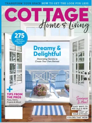 Cottage Home and Living - Dreamy and Delightful: How to Get the Look for Less, 275 Ideas To Add Instant Charm   Tips From The Pros