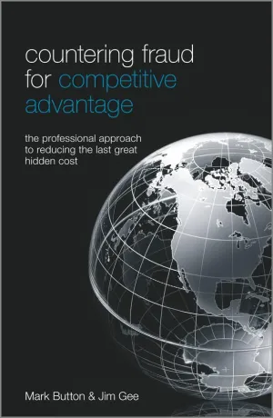 Countering Fraud for Competitive Advantage: The Professional Approach To Reducing The Last Great Hidden Cost Hardcover