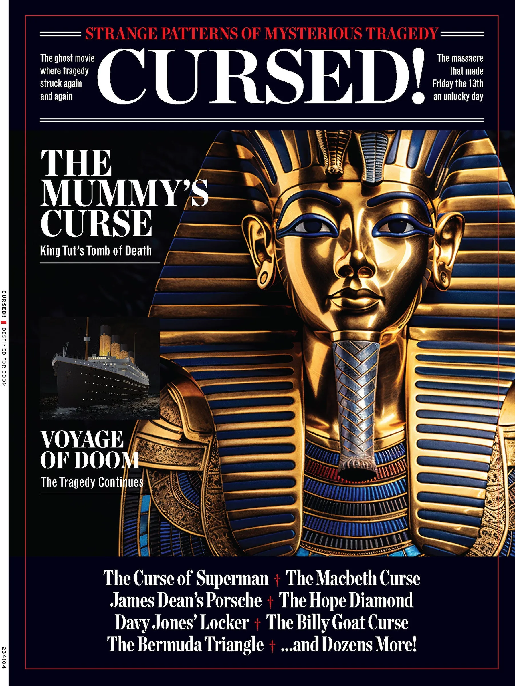 Cursed - Strange Patterns Of Mysterious Tragedy: King Tut, Hope Diamond, Bermuda Triangle, Macbeth, Billy Goat, Jesus, Exorcist, James Dean Porsche, Friday The 13th, Kennedy Family & Cursed Objects!