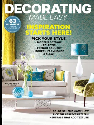 Decorating Made Easy - 63 Must-Have Design Elements, Modern Cottage, Eclectic, French Country, Modern Farmhouse, Color Scheme Know-How, Pick The Perfect Pattern, Neutrals That Add Texture & More!