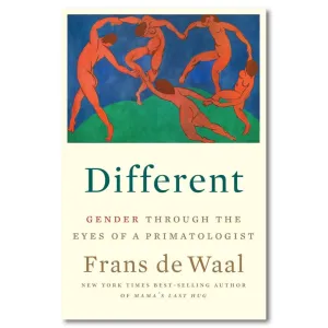 Different: Gender Through the Eyes of a Primatologist