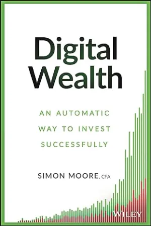 Digital Wealth: An Automatic Way To Invest Successfully