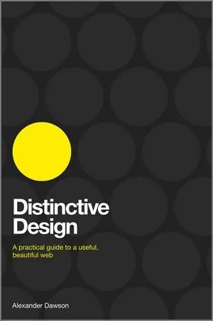 Distinctive Design: A Practical Guide to a Useful, Beautiful Web Paperback