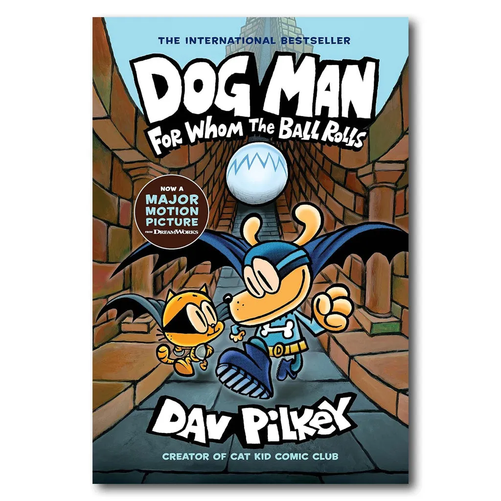 Dog Man: For Whom the Ball Rolls