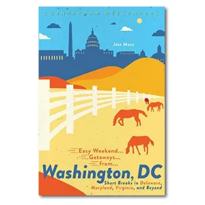 Easy Weekend Getaways from Washington DC