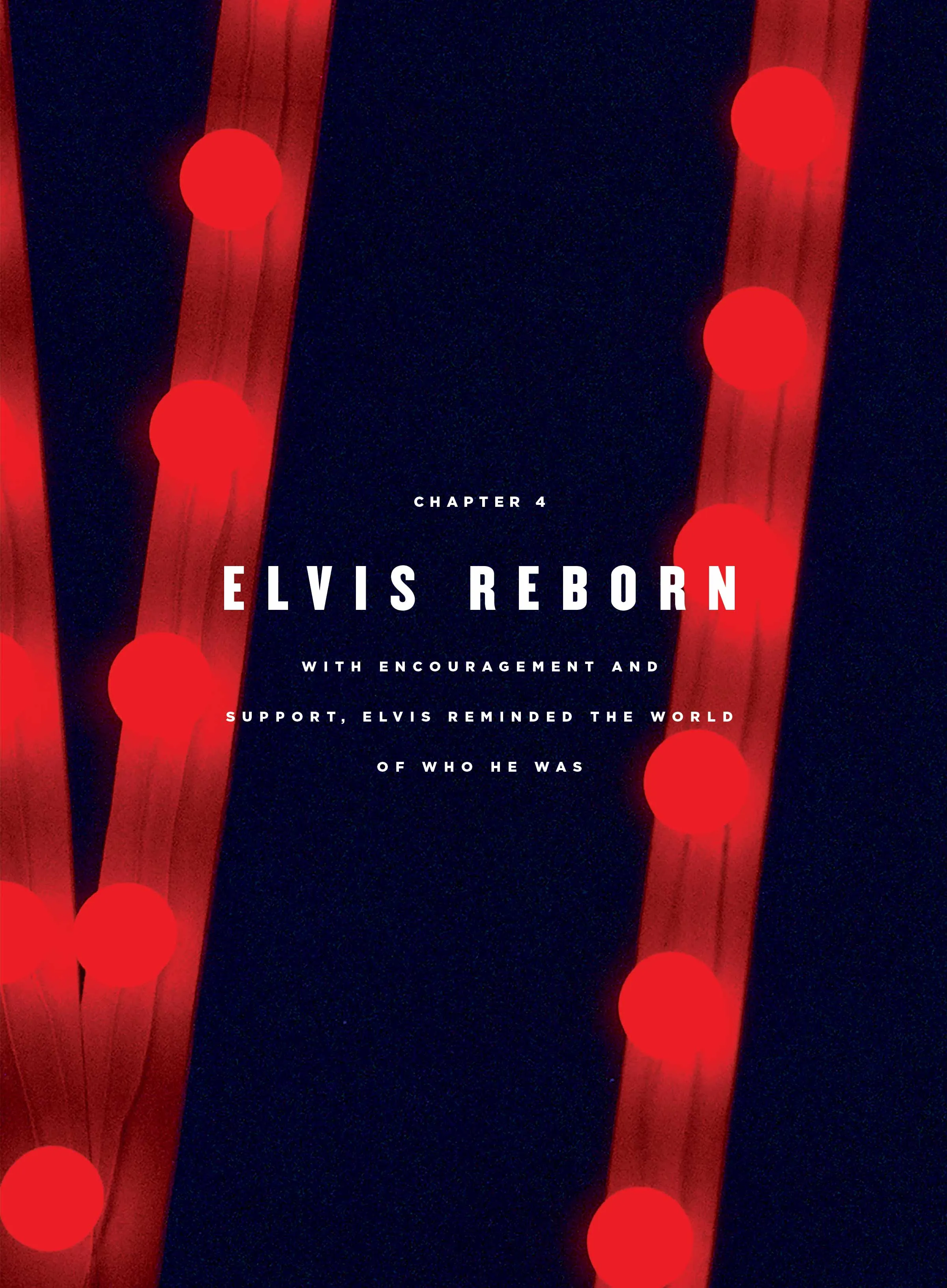 Elvis - '68 Comeback Special: Lost In Hollywood, Rock 'N' Roll Era, TV Sensation, Steve Binder's Vision, Elvis Reborn, The Performance, Ode To Christmas, Career Milestone, Rise Back To The Top & More!