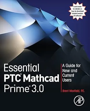 Essential PTC Mathcad Prime 3.0: A Guide for New and Current Users Paperback