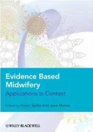Evidence Based Midwifery: Applications in Context