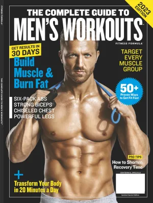 Fitness Formula - Men's Workouts Complete Guide: Build Muscle & Burnt Fat! Transform Your Body In 20 a Day, Target Every Muscle Group, 50  Proven Ways To Get Fit Fast