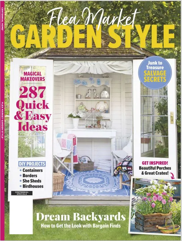 Flea Market Garden Style - 287 Quick & Easy Ideas: Junk to Treasure Salvage Secrets, How To Get The Look with Bargain Finds, DIY Projects: Containers, Borders, She Sheds & Birdhouses