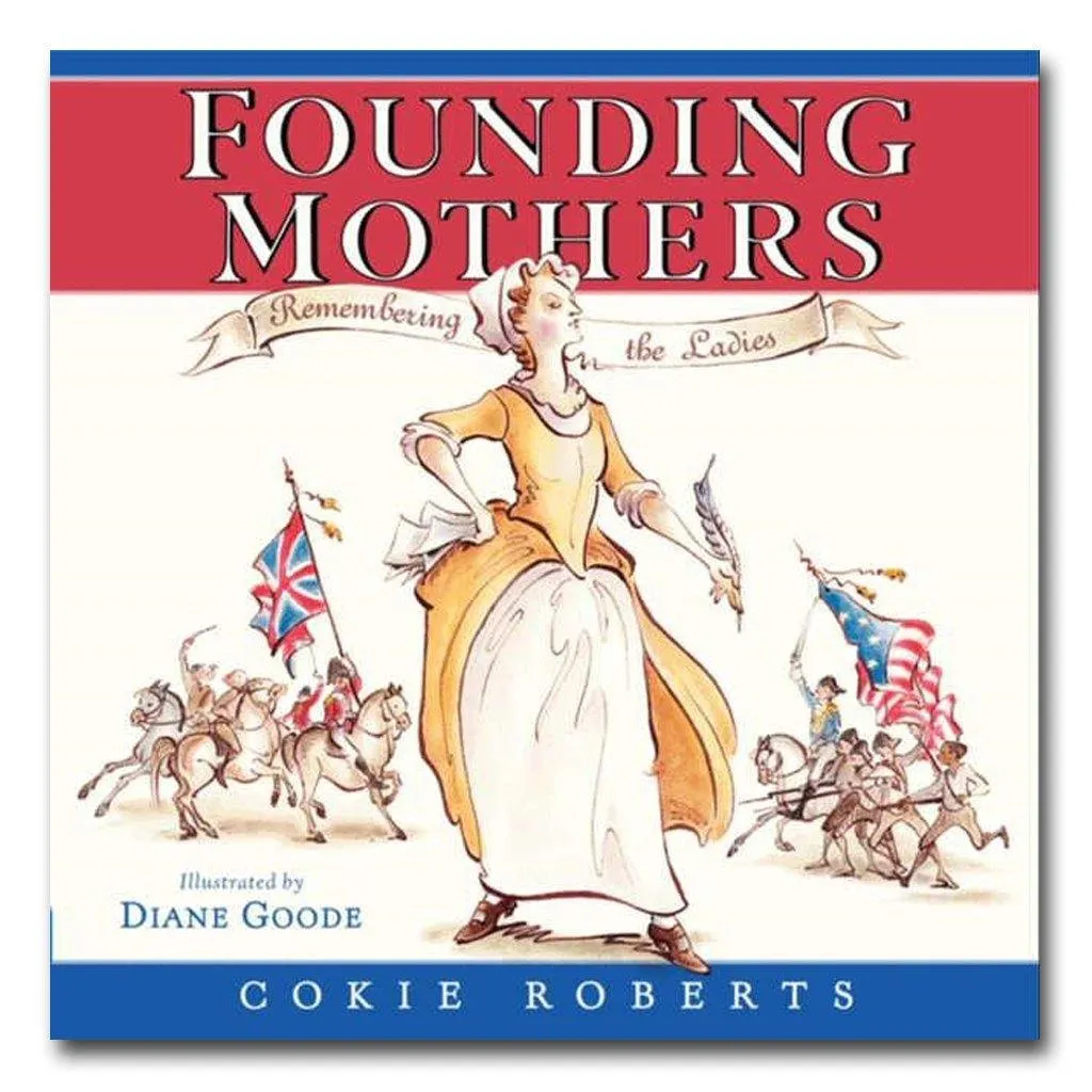 Founding Mothers: Remembering the Ladies