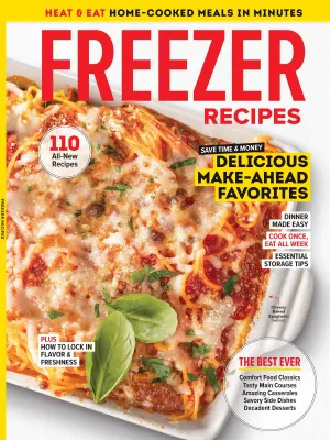 Freezer Recipes - 110 All-New Recipes: Breakfasts, Casseroles, Pasta, Desserts, Party Foods, Soups, Stews, Storage, Freezer Burn, Vacuum Seal Tips, Flavor Lock Techniques, Money & Time Saving Meals!