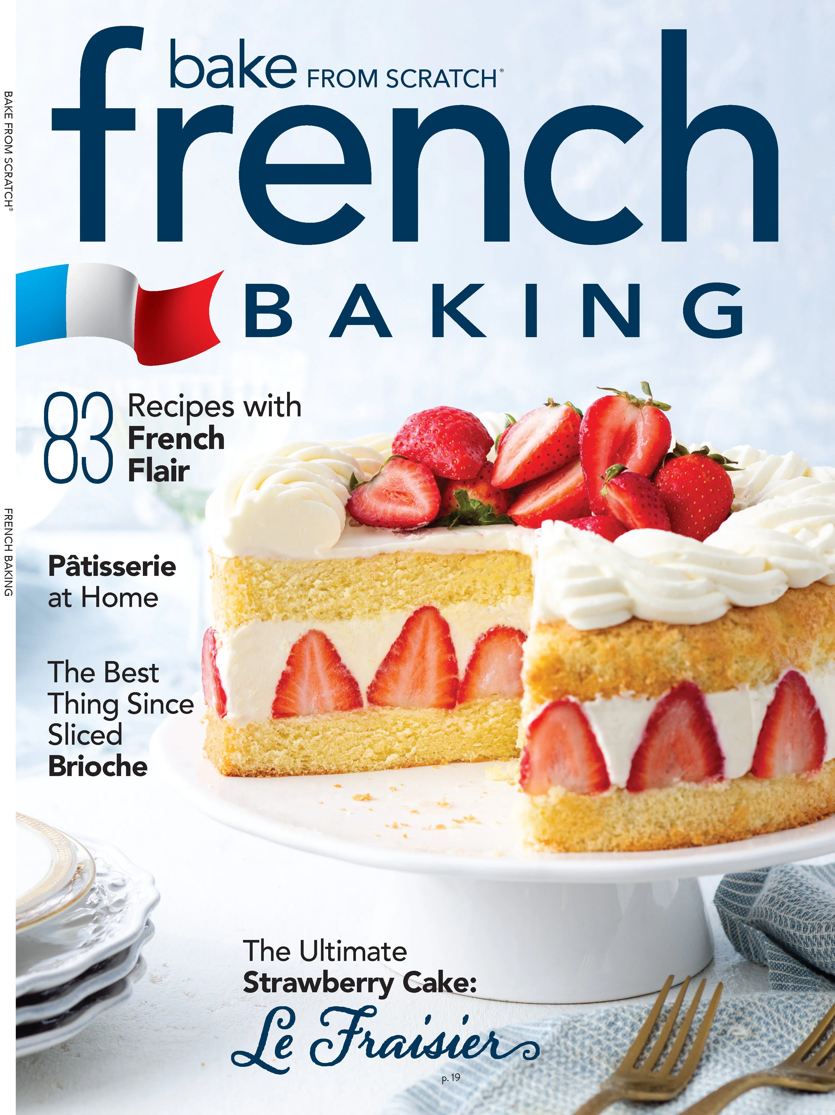 French Baking - 83 Recipes, Easy-To-Follow, Bake From Scratch, Ptisserie At Home, Breadmaking, Classic Sliced Brioche, Strawberry Cake La Frasier, Desserts, Learn Fundamentals, Techniques & More!