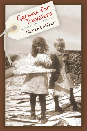 German for Travelers: A Novel in 95 Lessons CHPbeta