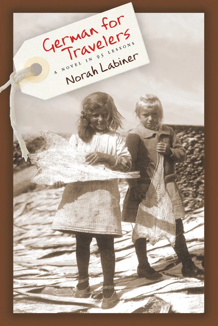 German for Travelers: A Novel in 95 Lessons CHPbeta