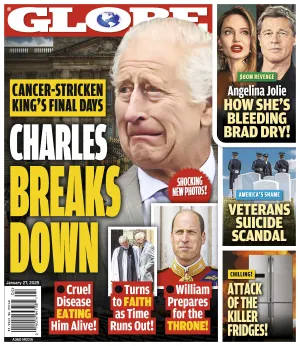 Globe - 01.27.25: King Charles Breaks Down Amid Cancer Battle, William Prepares For The Throne, Angelina Jolie & Brad Pitt's Divorce, Veterans Suicide Scandal, Attack Of The Killer Fridges & More!
