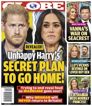 Globe - 09.23.24 Unhappy Harry's Secret Plan to Go Home