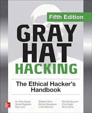 Gray Hat Hacking: The Ethical Hacker's Handbook, Fifth Edition Paperback