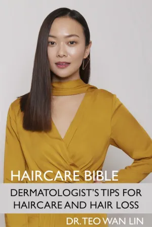 Haircare Bible: Dermatologists Tips on Haircare and Hair Loss