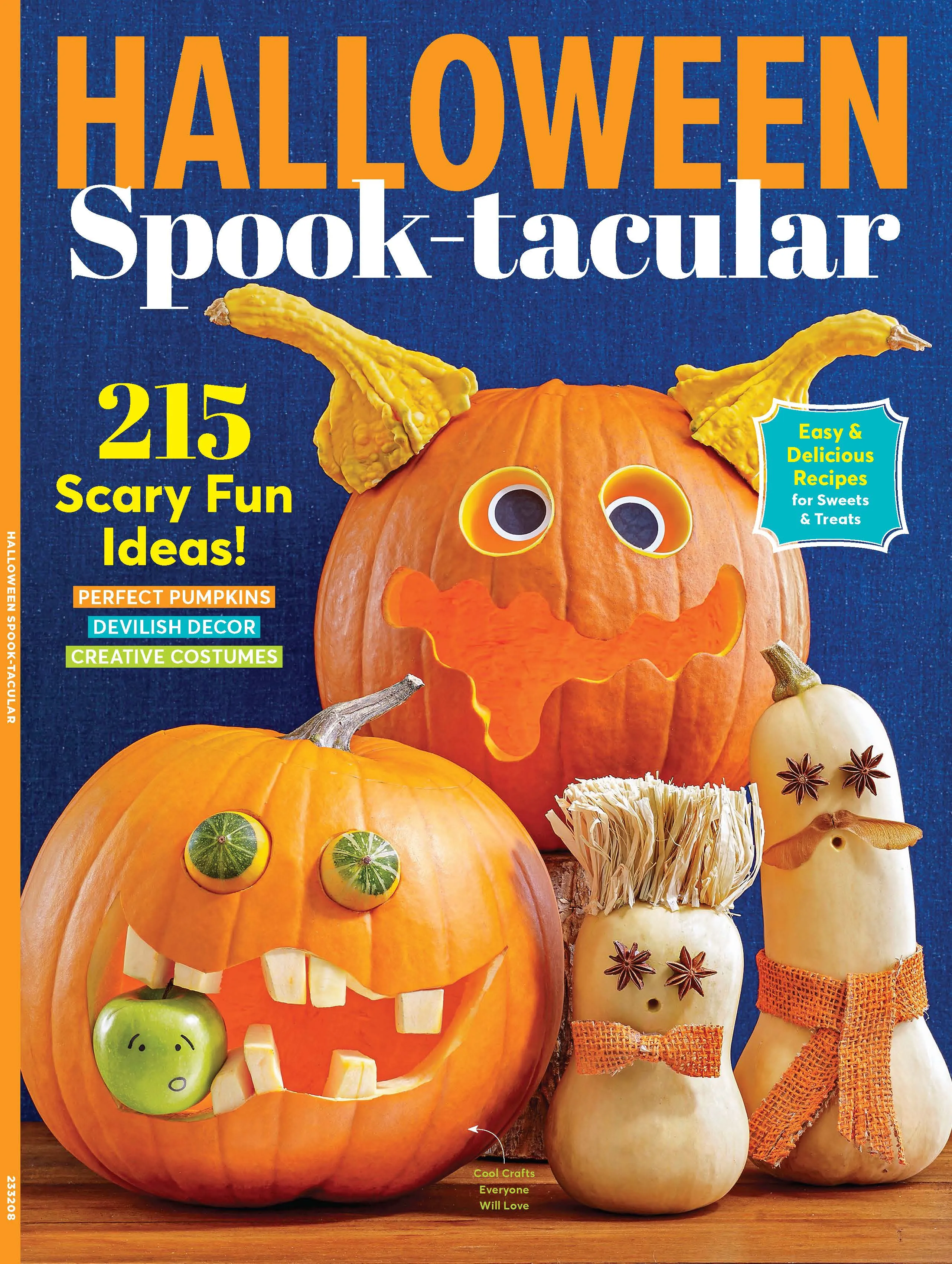 Halloween Spooktacular - 215 Scary Fun Ideas, Perfect Pumpkins, Devilish Decor & Decorations, Creative Costumes,   44 Recipes for Spooky Sweets