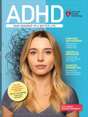 Harvard Health - ADHD: Guide To A Better Life, Causes & Risk Factors, Symptoms & Diagnosis, Cutting-Edge Treatments, Therapy vs. Medication, Mental Training Tips, Coping Strategies, Habit Hacks & More