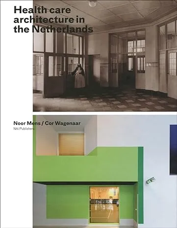 Healthcare Architecture In The Netherlands