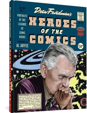 Heroes Of The Comics: Portraits Of The Pioneering Legends Of Comic Books