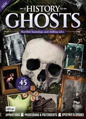 History Of Ghosts - Horrible Hauntings & Chilling Tales, Apparition, Possession, Poltergeist,The Headless Horseman, Thursday Of The Dead, 3 Days Of Allhallowtide, Investigating The Paranormal & More!