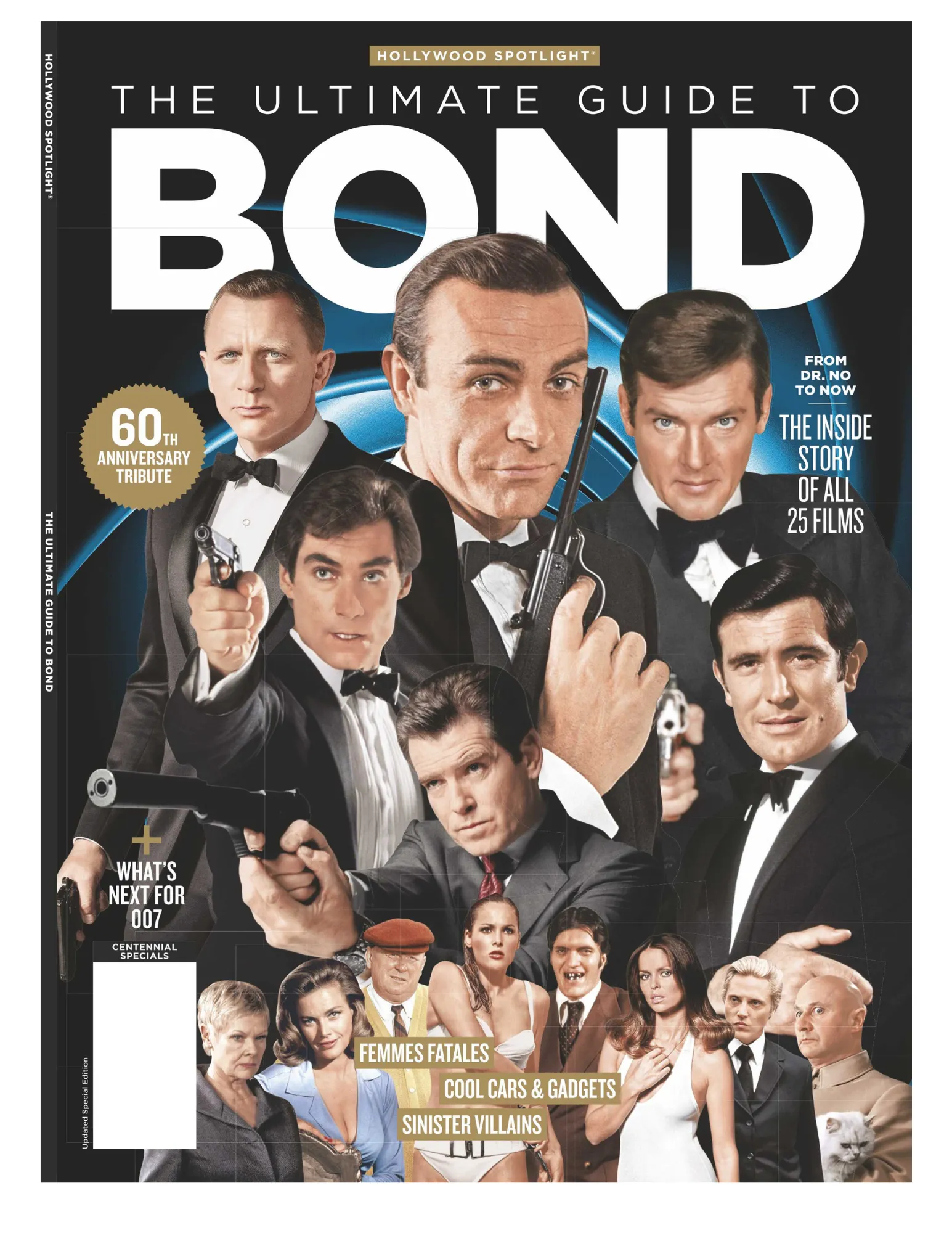 Hollywood Spotlight - James Bond Agent 007: 60th Anniversary Tribute, The Inside Story Of All 25 Films